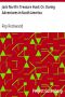 [Gutenberg 7847] • Jack North's Treasure Hunt; Or, Daring Adventures in South America